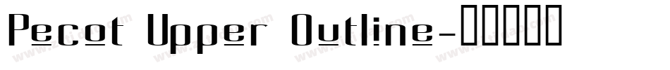 Pecot Upper Outline字体转换